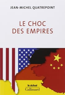 Le Choc Des Empires états Unis Chine Allemagne Qui - 